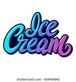 Handwritten lettering Ice Cream. Vector element  for labels, logos, badges, stickers or icons. Ice cream typographic for restaurant, bar, cafe, menu, ice cream or sweet shop. Graffiti style