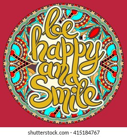 handwritten lettering inscription be happy and smile concept inspirational phrase for invitation and greeting card, prints and posters, vector illustration