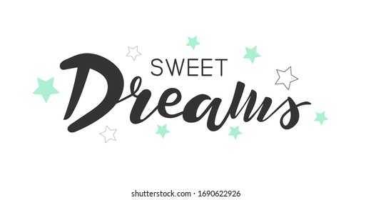 Handwritten lettering, inscription Sweet dreams, brush. For prints, stickers, for printing on T-shirts, for the interior, postcards, posters, as an additional design element. Vector eps 10