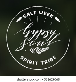 Handwritten Lettering. Inspirational Quote "Gypsy Soul". Vector illustration