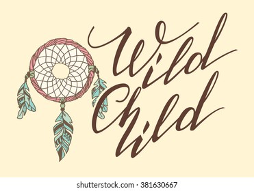 Handwritten Lettering. Inspirational Quote "Wild Child". Vector illustration