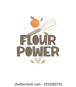 Handwritten lettering and kitchen utensils. Whisk, apple, spices, leaves, abstract dots. Fun inscription "flour power", a pun. Banner design, poster, print. Vector illustration in a hand-drawn style.