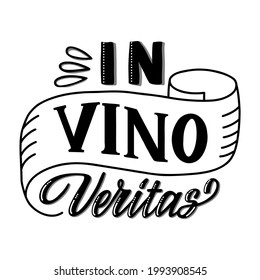 Handwritten lettering of the Latin phrase truth in wine in a modern style. For postcards, stickers, menus, posters, t-shirts, handbags. Hand-drawn vector illustration in vino veritas