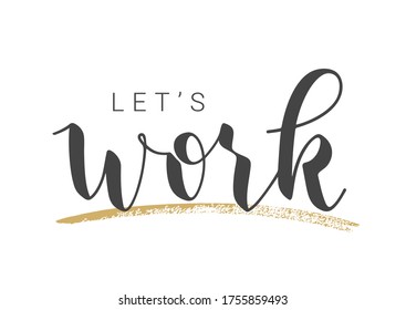 Handgeschriebene Schrift von Let's Work. Vorlage für Banner, Postkarte, Einladung, Party, Poster, Print oder Web-Produkt. Objekte einzeln auf weißem Hintergrund. VektorStock-Illustration.