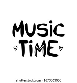 Handwritten lettering "music time". Vector black quote on white background for booklet, flyer, card design