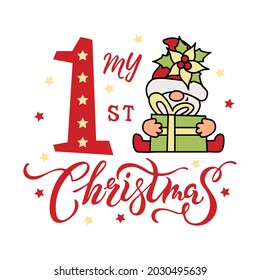 Handwritten lettering My First Christmas and adorable gnome with gift box on white background. Vector illustration.