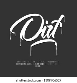 Handwritten lettering, phrase for design.Design element.Dirt.