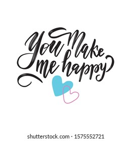 Handwritten lettering phrase - You make me happy. Valentine day card. Modern brush hand drawn calligraphy with two hearts. Ink illustration.