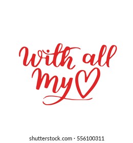 handwritten lettering quote about love to valentines day design or wedding invitation or poster, home decor and other, calligraphy vector illustration. red brush ink on white isolated background.