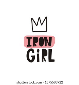 Handwritten lettering quote - iron girl, vector print. International womens day graphic in vector. Vector print strong women.
