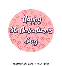 Handwritten lettering. St. Valentine's Day text with hand drawn red hearts on the round background.  Design for invitation, party, greeting card. Vector illustration