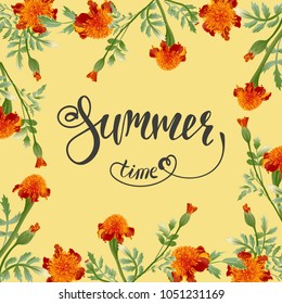 Handwritten lettering Summer time banner template with frame of wild flowers tagetes on a yellow background. Vector illustration.