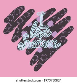 Handwritten lettering text "I love summer" with pink doodle suns in shape of heart on a pink background for prints, posters, banners, cards. Vector illustration, eps 10.