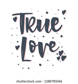 Handwritten lettering True love on a white background. Vector illustration.