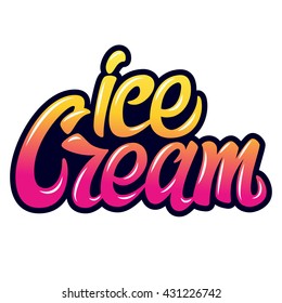 Handwritten lettering. Vector element  for labels, logos, badges, stickers or icons. Ice cream typographic for restaurant, bar, cafe, menu, ice cream or sweet shop. Graffiti style