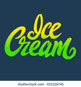 Handwritten lettering. Vector element  for labels, logos, badges, stickers or icons. Ice cream typographic for restaurant, bar, cafe, menu, ice cream or sweet shop.
