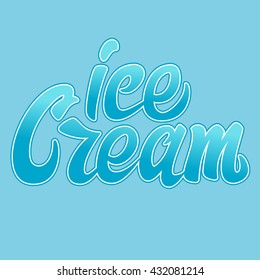 Handwritten lettering. Vector element  for labels, logos, badges, stickers or icons. Ice cream typographic for restaurant, bar, cafe, menu, ice cream or sweet shop.