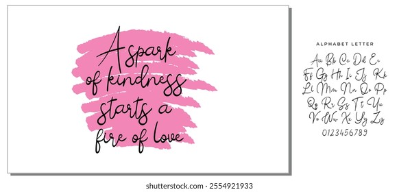 Handwritten lettering vector font. Ink illustration. A spark of kindness starts a fire of love.