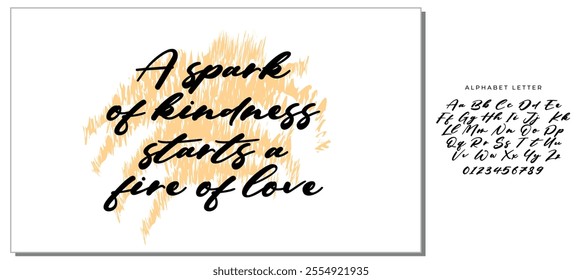 Handwritten lettering vector font. Ink illustration. A spark of kindness starts a fire of love.