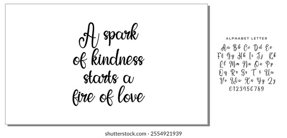 Handwritten lettering vector font. Ink illustration. A spark of kindness starts a fire of love.