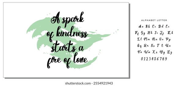 Handwritten lettering vector font. Ink illustration. A spark of kindness starts a fire of love.