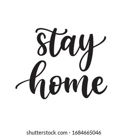 Handwritten “stay home” lettering as virus pandemic preventative protection concept illustration of Novel coronavirus SARS, MERS, COVID-19, 2019-nCoV, SARS-CoV-2. Black words on white background.