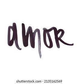 Handwritten love word in Spanish: Amor. Black marker gesture lettering. Vector illustration, flat design