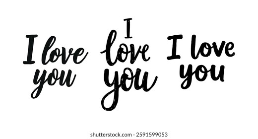 Handwritten I Love You text in black ink in three different styles on a white background. Concept of love and romance. Valentines day illustration. Valentine's day, wedding illustration.