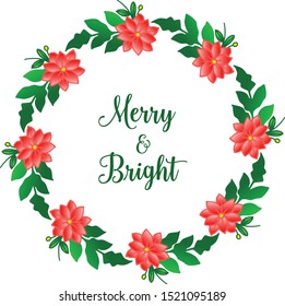 Handwritten merry and bright, with decoration element of green leafy flower frame. Vector
