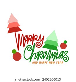 Handwritten "Merry Christmas and Happy New Year" with abstract Christmas tree ornament isolated on white background. Red and Green Colors. Christmas and new year icon. Vector illustration.