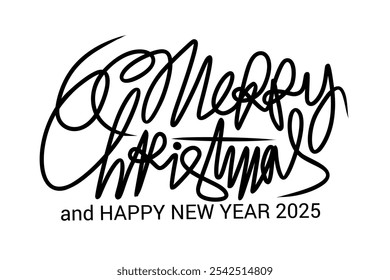 Handwritten "Merry Christmas and Happy New Year 2025" isolated on white background. Black and white colors. Christmas and new year icon. Vector illustration.