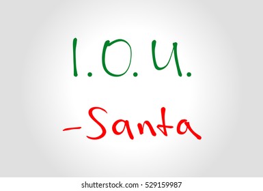 Handwritten Message Card from Santa with I.O.U. (I Owe You) Message. Red and Green Text. Bad Santa And Financial Crisis Concept. Vector Illustration.