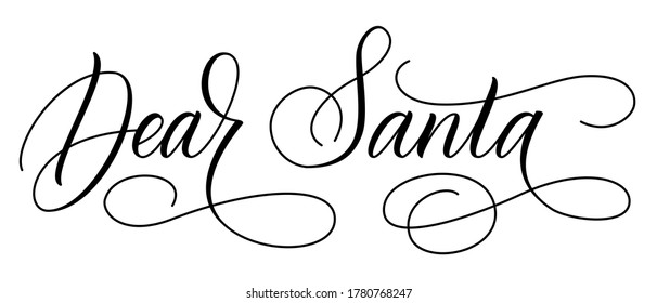 Handwritten modern brush calligraphy Dear Santa on white background. Vector illustration.