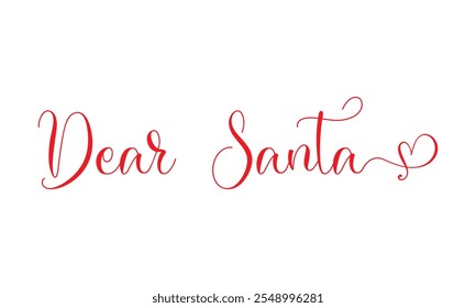 Handwritten modern brush calligraphy Dear Santa. Vector illustration. isolated on white and black background. EPS 10