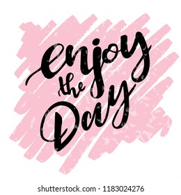 Hand-written modern brush lettering vector illustration of text "Enjoy the day" for logotype, badge, icon, greeting card, postcard, logo, posters, cards, home decorations, t-shirt design. EPS 10.