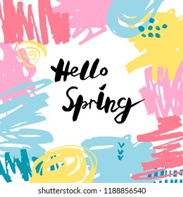Handwritten modern lettering Hello Spring isolated on background. Frame with hand drawn stains. Vector illustration. Template for greetins, holidays, web, invitation.