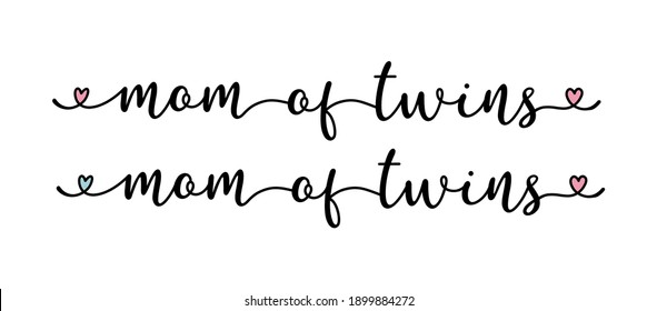 Handwritten MOM OF TWINS quote as logo, header, headline. Script Lettering for greeting card, poster, flyer, banner. Modern calligraphy inscription 