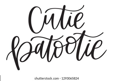 Hand-written monochrome vector calligraphy cutie patootie phrase or words.  Hand-lettered Valentine's Day sentiment, saying or quote isolated on a white background.