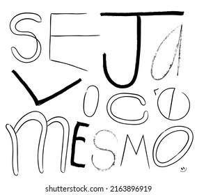 Handwritten motivational phrase in Brazilian Portuguese. Translation - Be yourself.