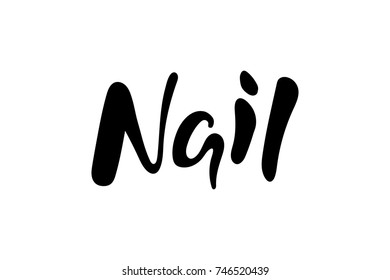 Handwritten nail vector illustration. Hand lettering for badge, icon, banner, poster, card, billboard, sticker, shop, store. Text background. Calligraphic design.