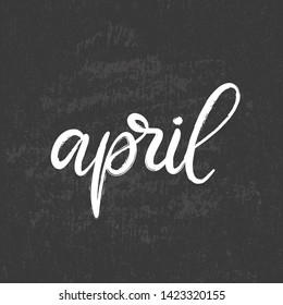 Handwritten name of month april on blackboard for bullet journal, calendar, organizer, poster design, greeting card. Hand lettering vector illustration EPS10 in calligraphic style