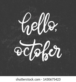 Handwritten name of month for bullet journal, calendar, organizer, poster design, greeting card. Hello october hand lettering vector illustration EPS10 in calligraphic style on chalk blackboard.