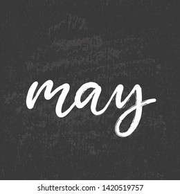Handwritten name of month may on chalk blackboard for bullet journal, calendar, organizer, poster design, greeting card. Hand lettering vector illustration EPS10 in calligraphic style