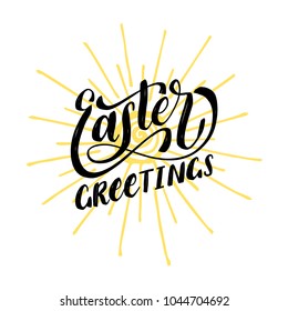 Handwritten phrase Easter Greetings in vector. Calligraphy illustration on sun background for holiday poster, greeting card etc.