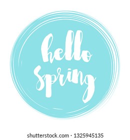Handwritten phrase Hello Spring with circle brush stroke background. Vector illustration.
