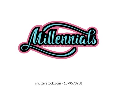 Handwritten phrase Millennials. Lettering.