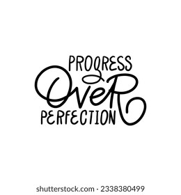 Handwritten phrase  - Progress over perfectionpostcards, posters, stickers, etc.