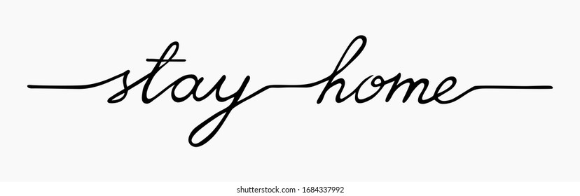 Handwritten phrase Stay home. Black lettering  one line. Text for poster, card, banner, social media template. Slogan for self-isolation during quarantine. Stock vector illustration isolated on white.