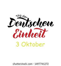 Handwritten phrase Tag der Deutschen Einheit 3 Oktober (German Unity Day 3rd October). National holiday vector illustration isolated on white background. Hand lettering modern brush calligraphy. EPS10