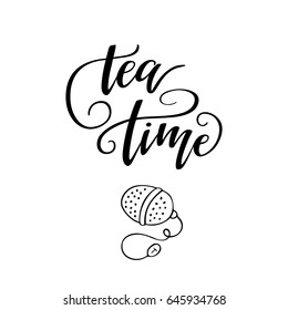 Handwritten phrase "Tea time". Lettering vector illustration. 
